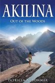 Akilina: Out of the Woods