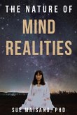 The Nature of Mind Realities