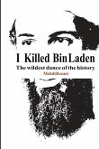 I killed Bin Laden: The wildest dance of the history