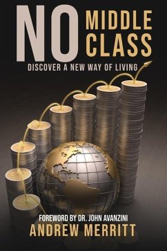 No Middle Class: Discover a New Way of Living - Merritt, Andrew