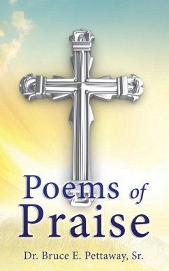 Poems of Praise - Pettaway, Bruce E.