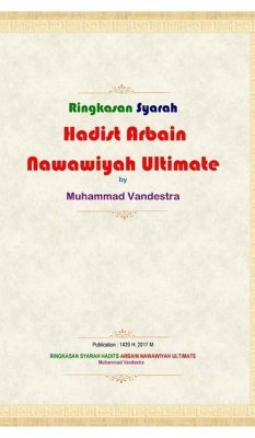 Ringkasan Syarah Hadits Arbain Nawawiyah Ultimate Hardcover Version - Vandestra, Muhammad