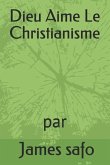 Dieu Aime Le Christianisme