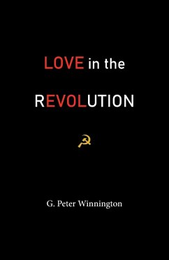 Love in the Revolution - Winnington, G. Peter