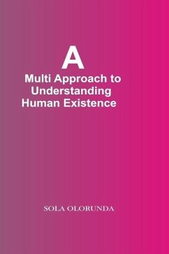 A Multi-Approach To Understanding Human Existence - Olorunda, Sola