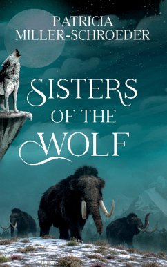 Sisters of the Wolf - Miller-Schroeder, Patricia