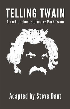 Telling Twain: A Book of Short Stories by Mark Twain - Daut, Steve