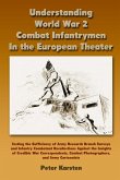 Understanding World War 2 Combat Infantrymen In the European Theater