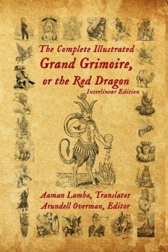 The Complete Illustrated Grand Grimoire, Or The Red Dragon - Lamba, Aaman