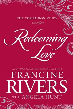 Redeeming Love: The Companion Study - Rivers, Francine