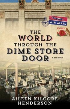 The World Through the Dime Store Door - Henderson, Aileen Kilgore