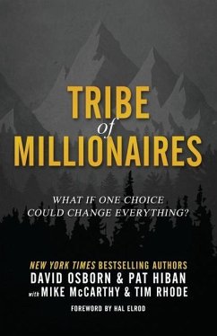 Tribe of Millionaires: What if one choice could change everything? - Hiban, Pat; McCarthy, Mike