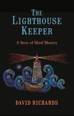 The Lighthouse Keeper: A Story of Mind Mastery