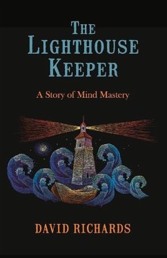 The Lighthouse Keeper: A Story of Mind Mastery - Richards, David