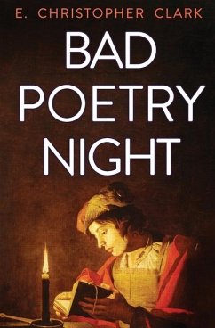 Bad Poetry Night - Clark, E Christopher