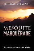 Mesquite Masquerade: A Cody Houston Series Novel