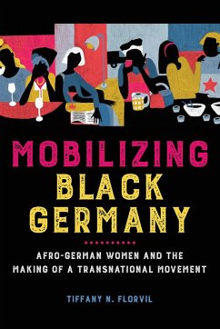 Cover Mobilizing Black Germany: Afro-German Women and the Making of a Transnational Movement