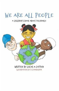 We Are All People: A Children's Book About Tolerance - Catton, Lucas A.