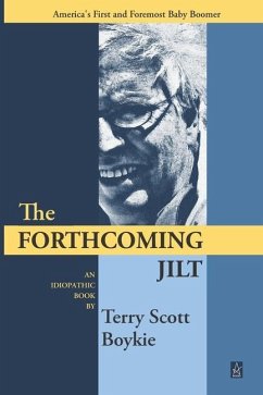 The Forthcoming Jilt: An Idiopathic Book - Boykie, Terry Scott