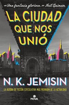 La Ciudad Que Nos Unió / The City We Became - Jemisin, N K