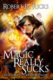 Magic Really Sucks - Volume 3 &quote;Redemption&quote;