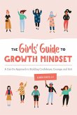 The Girls' Guide to Growth Mindset