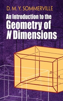 Introduction to the Geometry of N Dimensions - Sommerville, D.; Eves, Howard