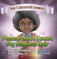 Cover Please Don't Touch My Magical Hair (Chocolate Kid Chronicles Book 1)