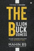 The Billion Buck Business: Become a Business Developer with Venteskraft Media