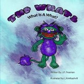 The Whats: What Is A What?