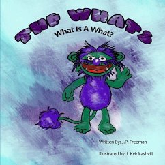 The Whats: What Is A What? - Freeman, J. P.