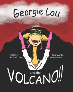 Georgie Lou and the Volcano - Love, Rebeqah