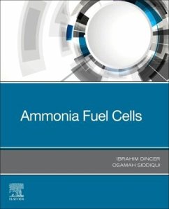 Ammonia Fuel Cells - Dincer, Ibrahim;Siddiqui, Osamah