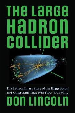 The Large Hadron Collider - Lincoln, Don (Fermilab)