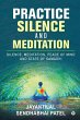 Practice Silence and Meditation:... - Bild 1