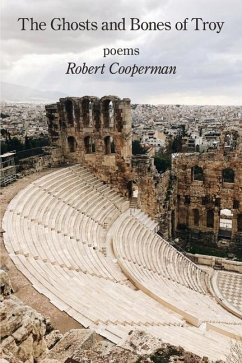 The Ghosts and Bones of Troy - Cooperman, Robert
