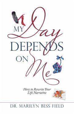 My Day Depends on Me - Field, Marilyn Bess