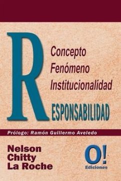 Responsabilidad: Concepto, fenómeno, institucionalidad - Chitty La Roche, Nelson Jose
