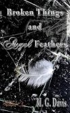 Broken Things and Angel Feathers (eBook, ePUB) Broken Things and Angel Feathers (eBook, ePUB)