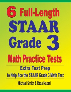 6 Full-Length STAAR Grade 3 Math Practice Tests - Smith, Michael; Nazari, Reza