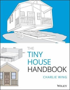 The Tiny House Handbook - Wing, Charlie