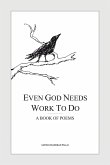 Even God Needs Work to Do