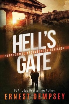 Hell's Gate: A Paranormal Archaeology Division Thriller - Dempsey, Ernest