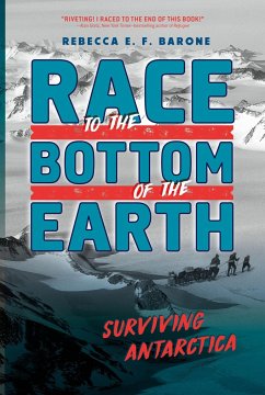 Race to the Bottom of the Earth - Barone, Rebecca E F