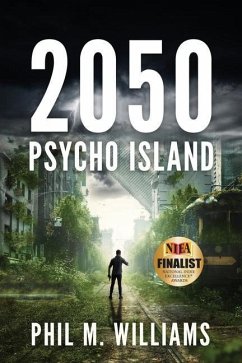 2050: Psycho Island (Book 1) - Williams, Phil M.