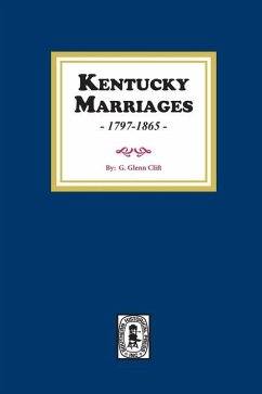 Kentucky Marriages, 1797-1865 - Clift, G Glenn