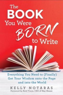The Book You Were Born to Write - Notaras, Kelly