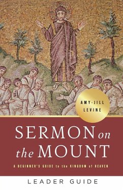 Sermon on the Mount Leader Guide - Levine, Amy-Jill