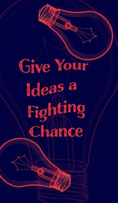 Give Your Ideas a Fighting Chance - Blank Lined 5x8 Notebook for Quick Ideas - Mantablast