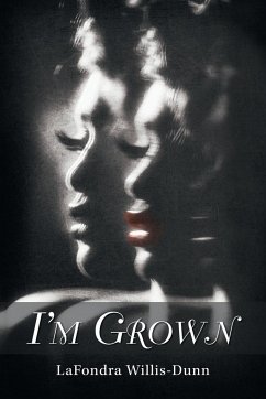 I'm Grown - Willis-Dunn, Lafondra